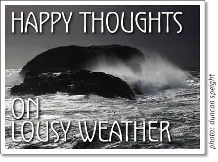 tofino storms - happy thoughts on lousy weather