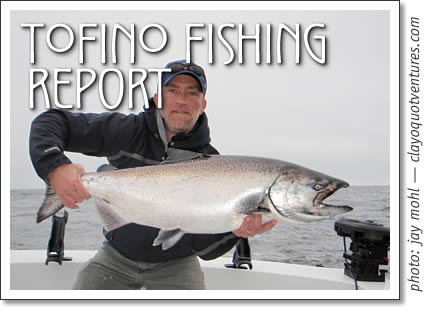 tofino fishing report - outlook for 2009